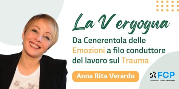 La Vergogna. Da cenerentola delle Emozioni a filo conduttore del lavoro sul Trauma