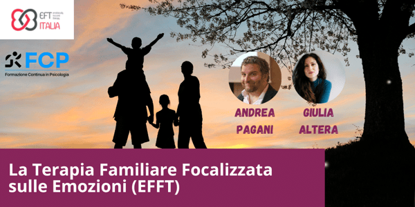 La Terapia Familiare Focalizzata sulle Emozioni (EFFT)