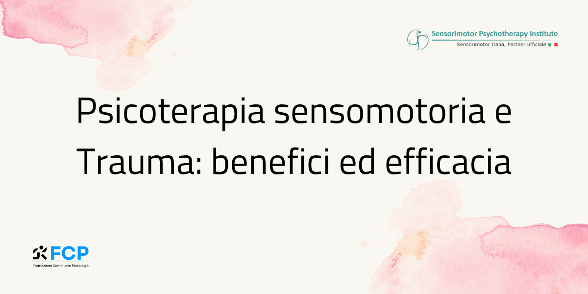 Psicoterapia sensomotoria e Trauma