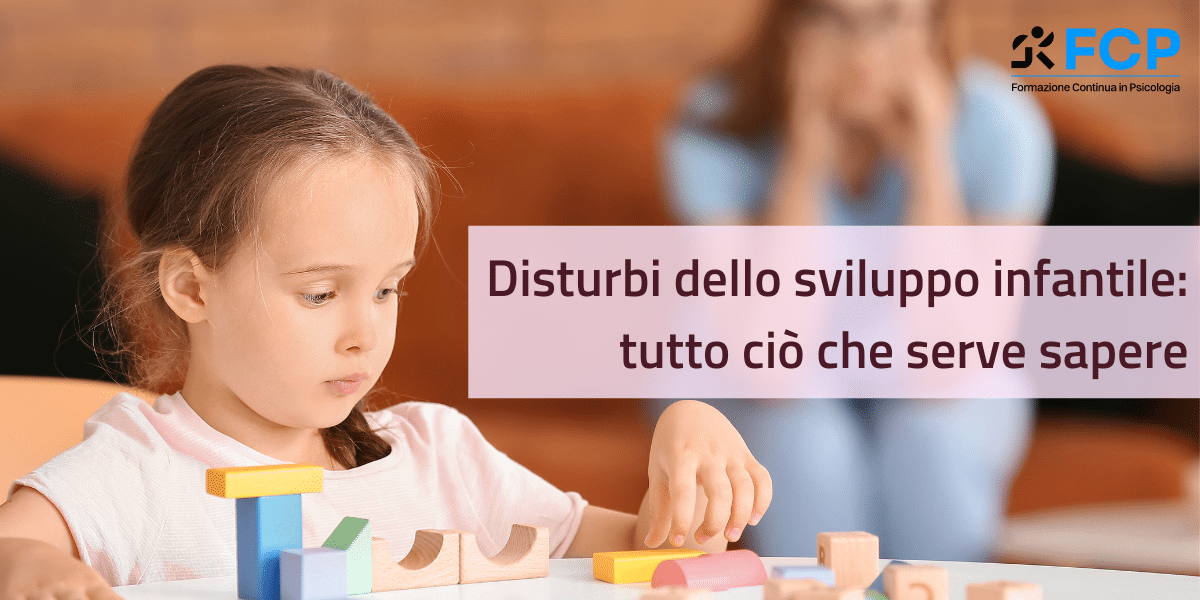 Disturbi dello sviluppo infantile