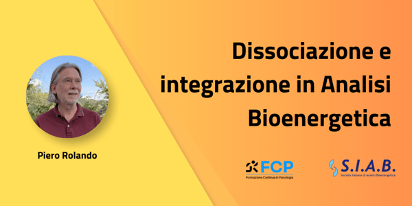Dissociazione e integrazione in Analisi Bioenergetica