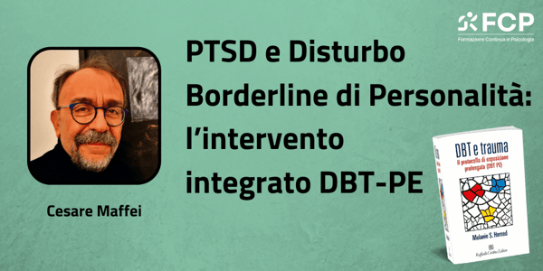 PTSD e Disturbo Borderline di Personalità: l’intervento integrato DBT-PE