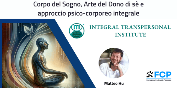 Corpo del Sogno, Arte del Dono di sè e approccio psico-corporeo integrale