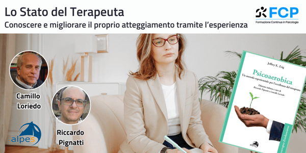 Lo Stato del Terapeuta.  Conoscere e migliorare il proprio atteggiamento tramite l’esperienza.