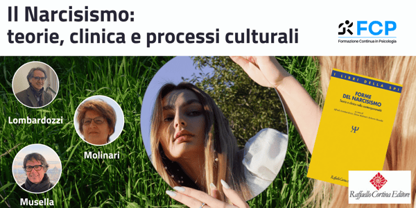 Il narcisismo: teorie, clinica e processi culturali