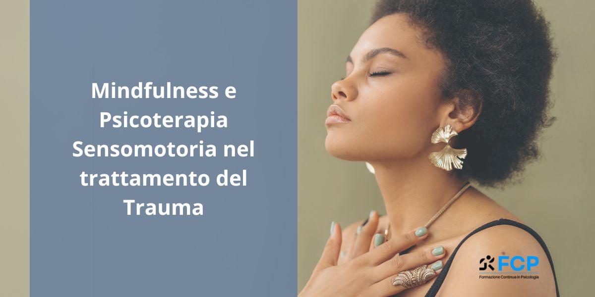 Mindfulness e Psicoterapia Sensomotoria