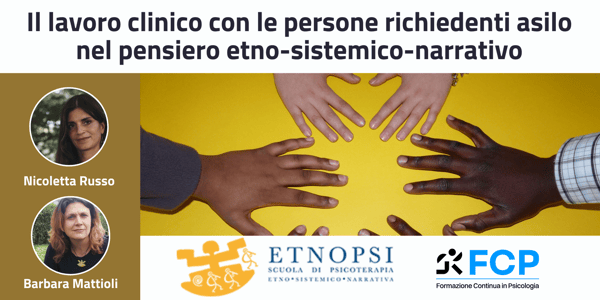 Il lavoro clinico con le persone richiedenti asilo nel pensiero etno-sistemico-narrativo