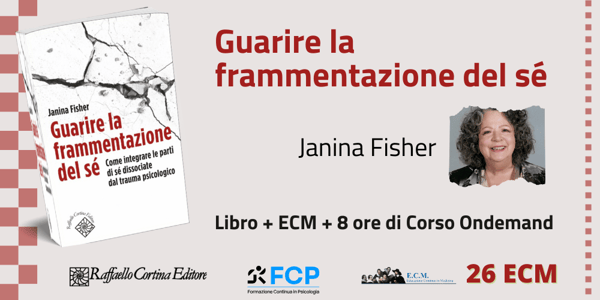 Libro + ECM: Guarire la frammentazione del sé. Janina Fisher