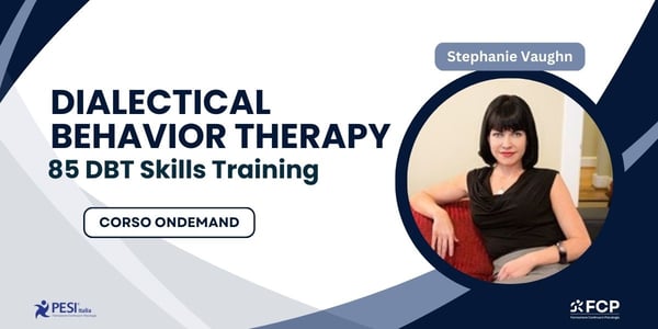 Dialectical Behavior Therapy - 85 DBT Skills Training