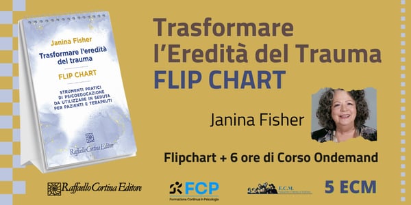 Trasformare l'Eredità del Trauma, con Janina Fisher [FlipChart]