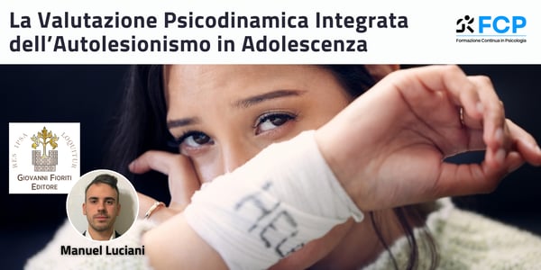 La valutazione Psicodinamica Integrata dell’Autolesionismo in Adolescenza