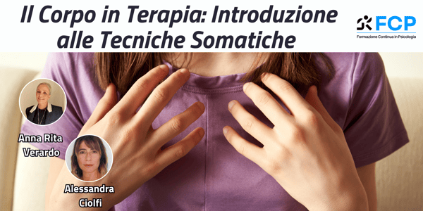 Il Corpo in Terapia: Introduzione alle Tecniche Somatiche