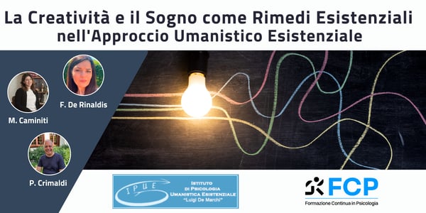 La Creatività e il Sogno come Rimedi Esistenziali nell'Approccio Umanistico Esistenziale