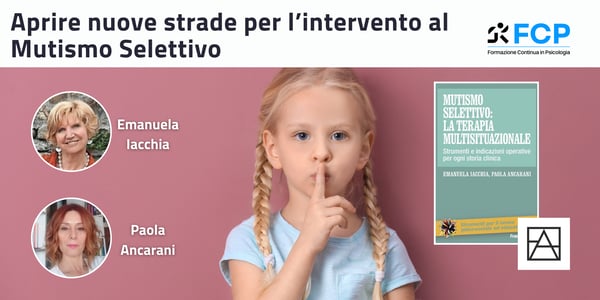 Aprire nuove strade per l’intervento al Mutismo Selettivo