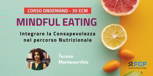 Mindful Eating. Integrare consapevolezza percorso nutrizione