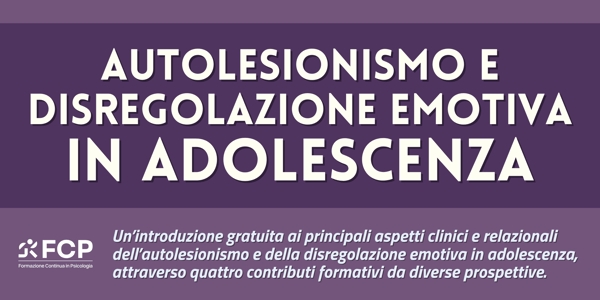 Autolesionismo e Disregolazione Emotiva in Adolescenza