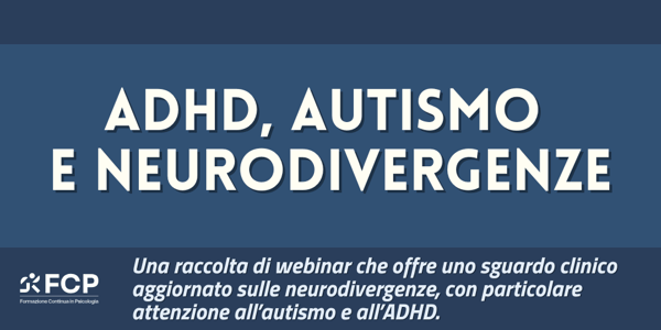 ADHD, Autismo e Neurodivergenze