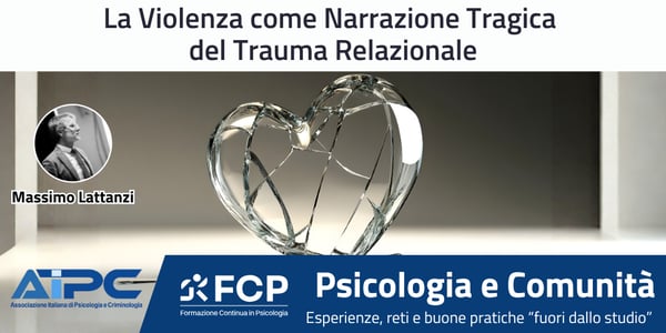 La violenza come narrazione tragica del trauma relazionale
