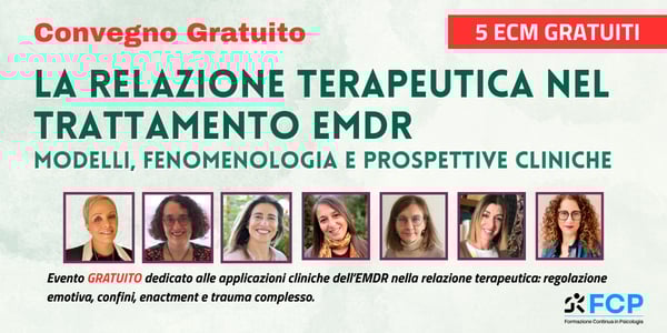 La relazione terapeutica nel trattamento EMDR: Modelli, Fenomenologia e Prospettive Cliniche