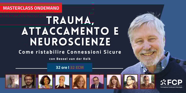 Trauma, Attaccamento e Neuroscienze. Come ristabilire connessioni sicure