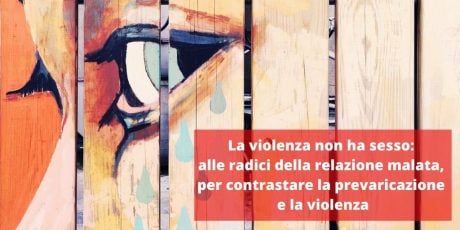 violenza-non-ha-sesso-radici-relazione-malata-contrastare-prevaricazione-violenza