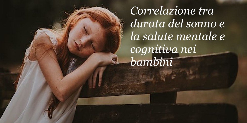 durata sonno-salute-mentale-cognitiva-bambini